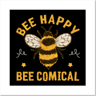 Bee Happy Bee Comical Posters and Art